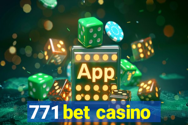 771 bet casino